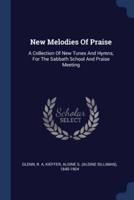 New Melodies Of Praise