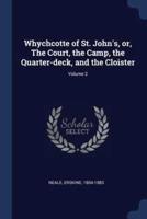 Whychcotte of St. John's, or, The Court, the Camp, the Quarter-Deck, and the Cloister; Volume 2