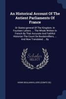 An Historical Account Of The Antient Parliaments Of France