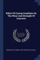 Effect Of Curing Condition On The Wear And Strength Of Concrete