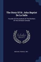 The Story Of St. John Baptist De La Salle