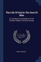 The Life Of God In The Soul Of Man
