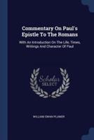 Commentary On Paul's Epistle To The Romans