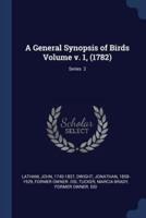 A General Synopsis of Birds Volume V. 1, (1782); Series 2