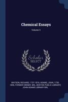 Chemical Essays; Volume 3