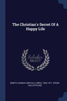 The Christian's Secret Of A Happy Life