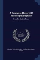 A Complete History Of Mississippi Baptists