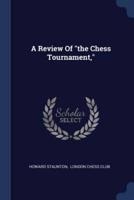 A Review Of "The Chess Tournament,"
