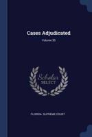 Cases Adjudicated; Volume 35
