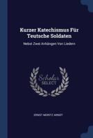 Kurzer Katechismus Für Teutsche Soldaten