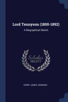 Lord Tennyson (1800-1892)