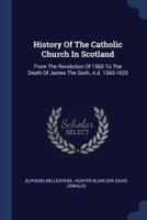 History Of The Catholic Church In Scotland