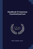 Handbook Of American Constitutional Law