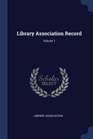 Library Association Record; Volume 1