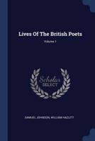 Lives Of The British Poets; Volume 1