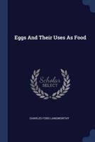 Eggs And Their Uses As Food