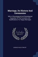Marriage, Its History And Ceremonies