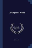 Lord Byron's Works