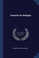 Lectures On Religion