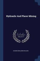 Hydraulic And Placer Mining
