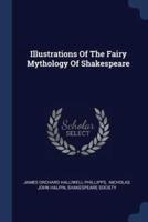 Illustrations Of The Fairy Mythology Of Shakespeare