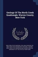 Geology Of The North Creek Quadrangle, Warren County, New York