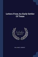 Letters From An Early Settler Of Texas