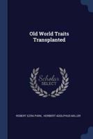 Old World Traits Transplanted