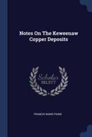 Notes On The Keweenaw Copper Deposits