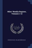 Niles' Weekly Register, Volumes 1-12