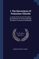 I. The Electrolysis Of Potassium Chloride
