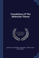 Foundations Of The Molecular Theory