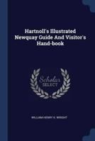 Hartnoll's Illustrated Newquay Guide And Visitor's Hand-Book