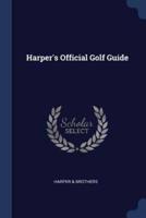 Harper's Official Golf Guide