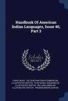 Handbook Of American Indian Languages, Issue 40, Part 3