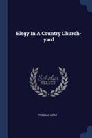 Elegy In A Country Church-Yard