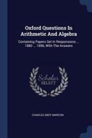 Oxford Questions In Arithmetic And Algebra