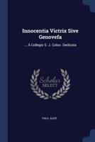 Innocentia Victrix Sive Genovefa