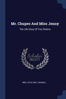 Mr. Chupes And Miss Jenny