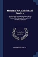 Memorial Art, Ancient And Modern