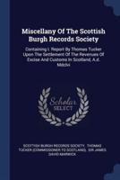 Miscellany Of The Scottish Burgh Records Society