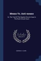 Means Vs. Anti-Means