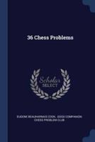 36 Chess Problems
