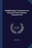 Meddelanden Af Societas Pro Fauna Et Flora Fennica, Volumes 8-10