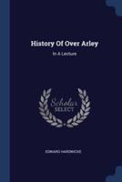 History Of Over Arley