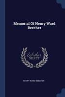 Memorial Of Henry Ward Beecher