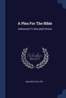 A Plea For The Bible