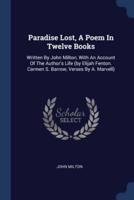 Paradise Lost, A Poem In Twelve Books