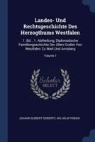 Landes- Und Rechtsgeschichte Des Herzogthums Westfalen