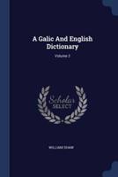 A Galic And English Dictionary; Volume 2